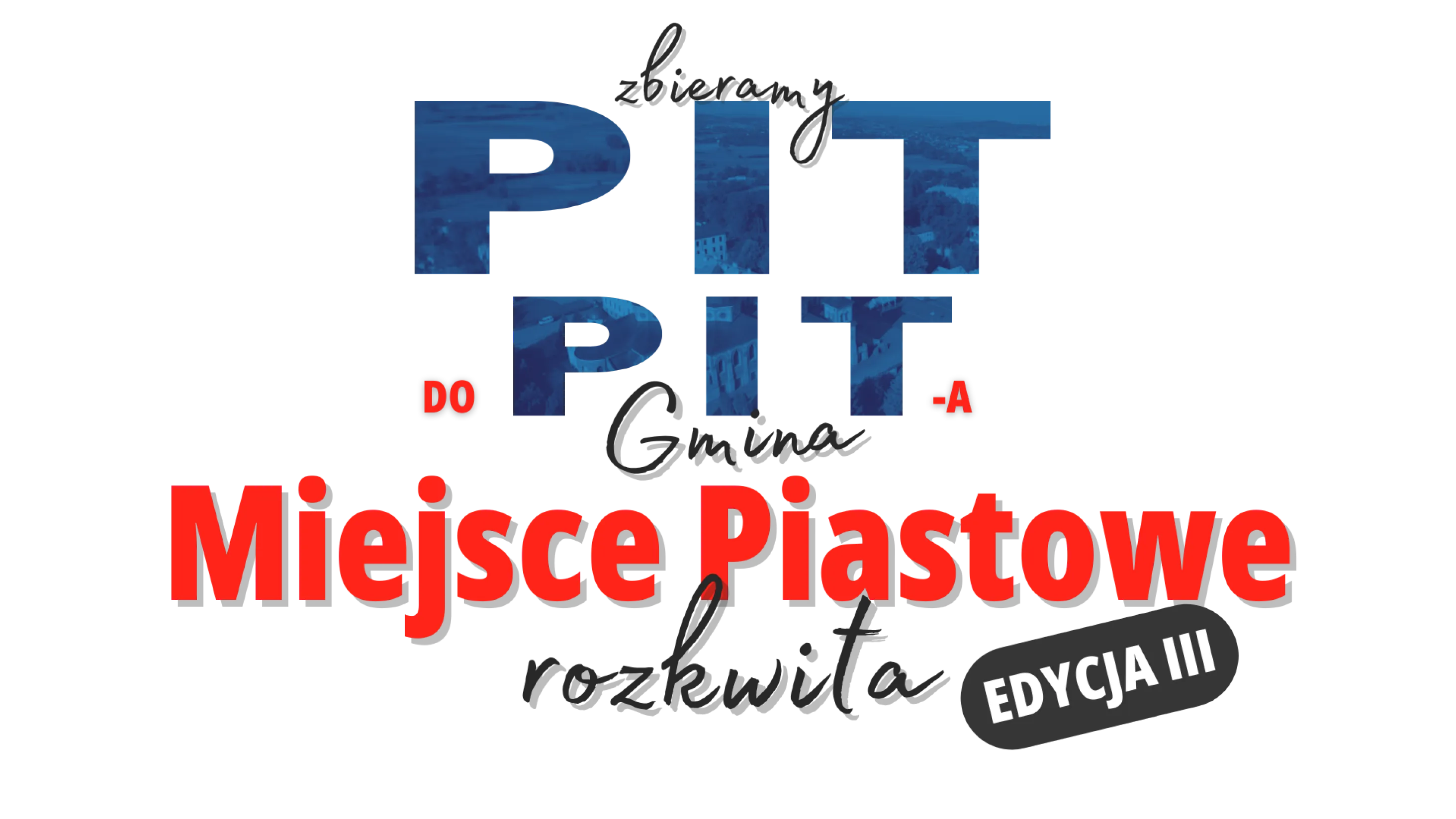 Zbieramy PIT do PITa - Gmina Miejsce Piastowe rozkwita - edycja III